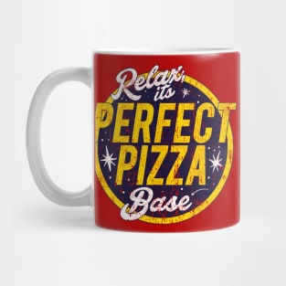 Relax, It's Perfect Pizza Base Mug